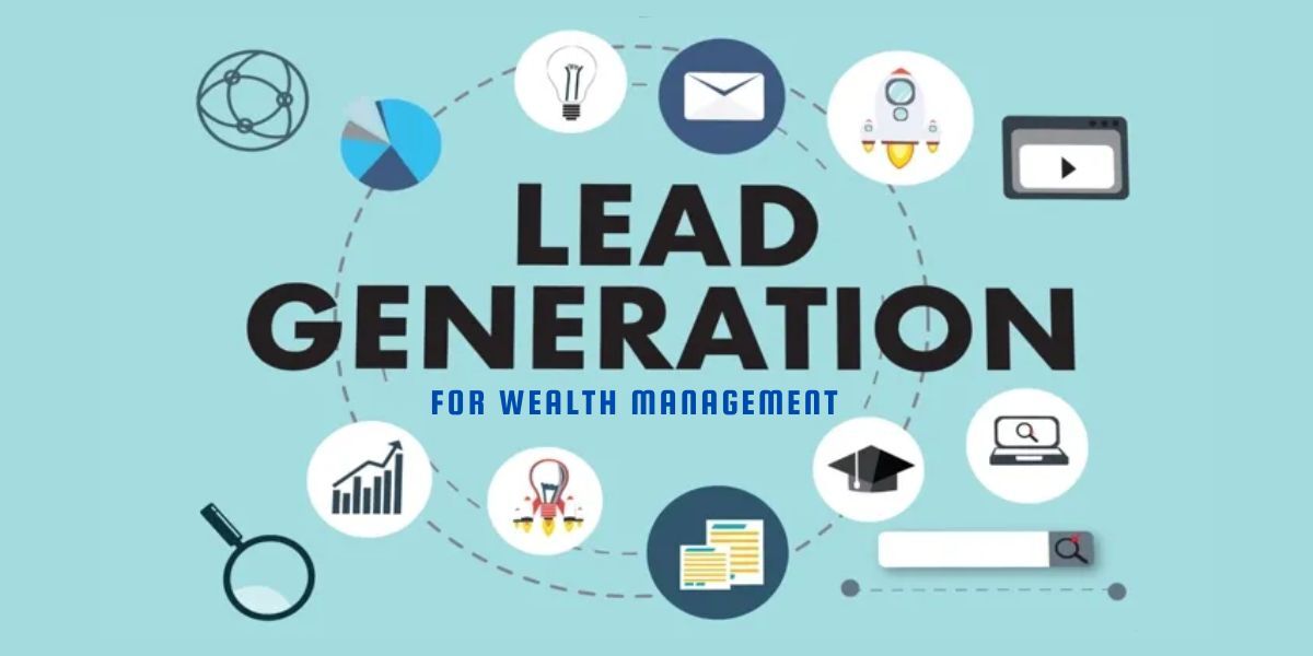 Lead Generation For Wealth Management