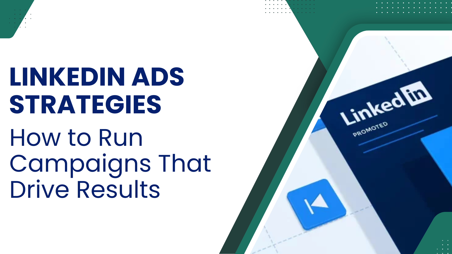 Effective LinkedIn Ads Strategies for High-Impact Campaigns