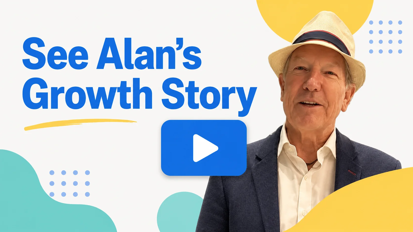 See Alan's Growth Story