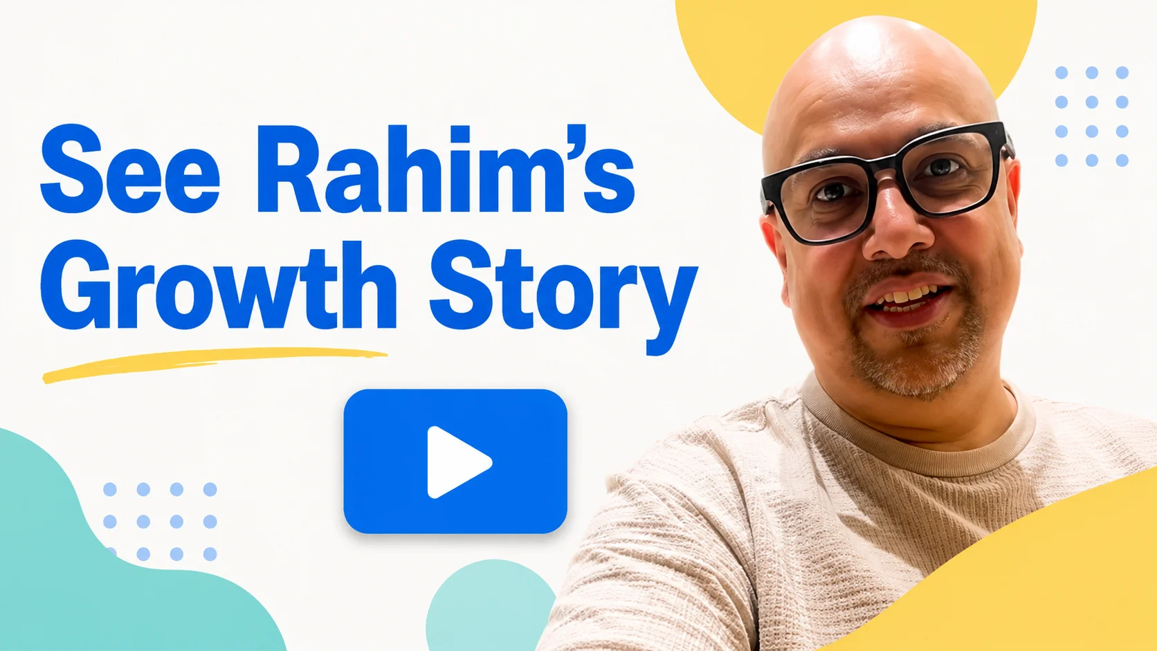 See Rahim's Growth Story